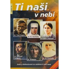 Ti naši v nebi - Svatí a blahoslavení se vztahem k naší zemi