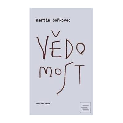 Vědomost - Martin Bořkovec