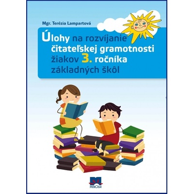 Úlohy na rozvíjanie čitateľskej gramotnosti žiakov 3. ročníka základných škôl