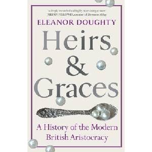 Heirs and Graces | Eleanor Doughty (ISBN: 9781529153040)