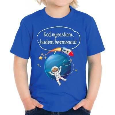 Fajntričko Kids detské tričko Keď vyrastiem, budem kozmonaut kráľovská modrá