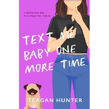 Text Me Baby One More Time (Special Edition) | Teagan Hunter