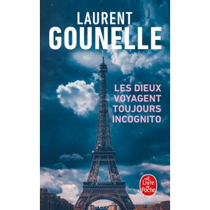Les dieux voyagent toujours incognito | Laurent Gounelle (2024)