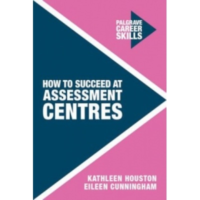 How to Succeed at Assessment Centres | Kathleen Houston