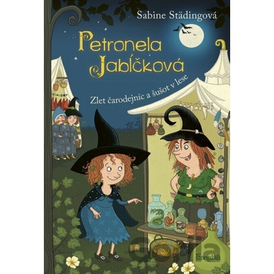 Petronela Jabĺčková 7 Zlet čarodejníc a šušot v lese
