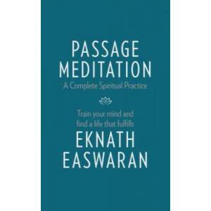 Passage Meditation - A Complete Spiritual Practice | Eknath Easwaran (ISBN: 9781586381165)