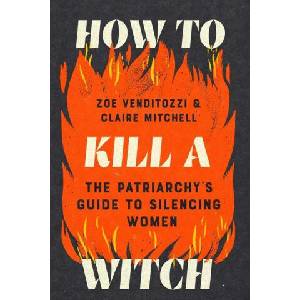 How to Kill a Witch (ISBN: 9781464241253)