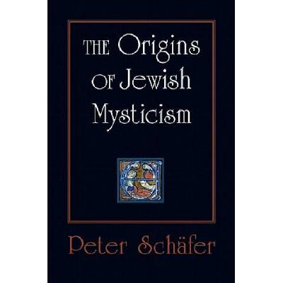 Origins of Jewish Mysticism | Peter Schafer
