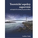 Teoretické aspekty supervízie - Ladislav Vaska