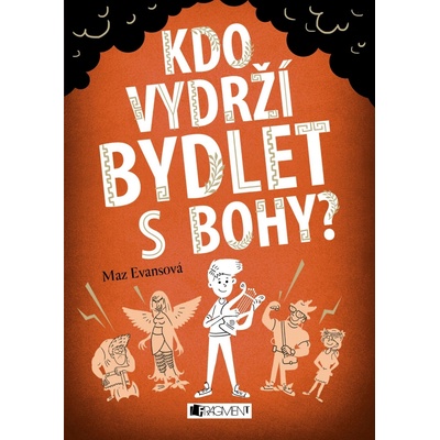 Kdo vydrží bydlet s bohy? - Evansová Maz