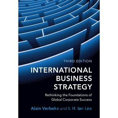 International Business Strategy - Alain Verbeke, I.H. Ian Lee