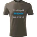 Tričko nejlepší Mojmír na světě Tričko se jménem army