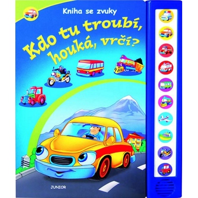 Kdo tu troubí, houká, vrčí? - Kniha se zvuky