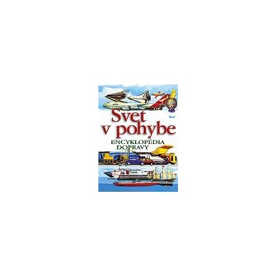 Svet v pohybe - encyklopédia dopravy