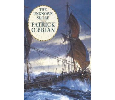 The Unknown Shore - Patrick O'Brian