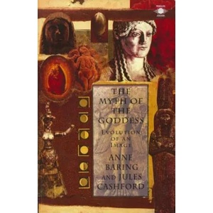 Myth of the Goddess (ISBN: 9780140192926)