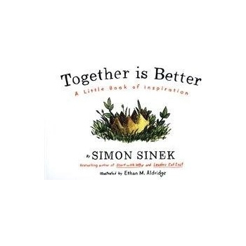 Together is Better - Simon Sinek