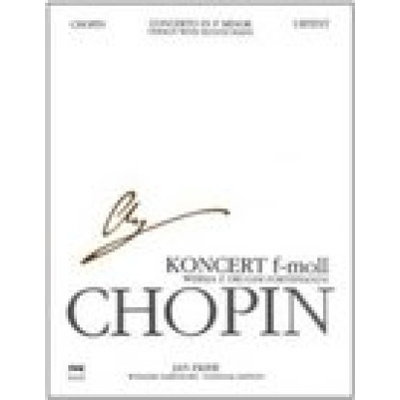Concerto in F minor Op. 21 for 2 Pianos: Chopin National Edition Volume XXXI