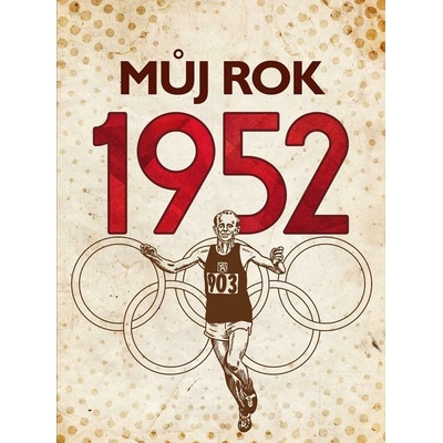 Můj rok 1952, 2. vydání - Irena Tatíčková