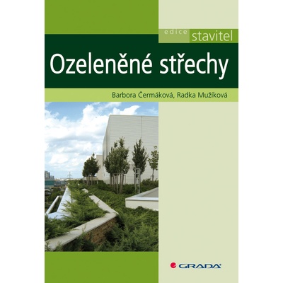 Ozeleněné střechy - Barbora Čermáková, Radka Mužíková