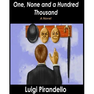 One, None and a Hundred Thousand | Luigi Pirandello (ISBN: 9781638232933)
