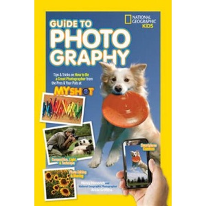 National Geographic Kids Guide to Photography | Nancy Honovich, Annie Griffiths (ISBN: 9781426320668)