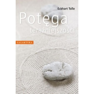 Potega terazniejszosci | Eckhart Tolle (2012)
