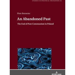 An Abandoned Past | Piotr Borowiec (2022)