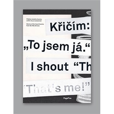 Křičím: „To jsem já.“ - Tesař Antonín,Ivan Adamovič,Michal Nanoru,Jitka Kolářová,Viktor Palák,Jaroslav Švelch,Pavel Turek
