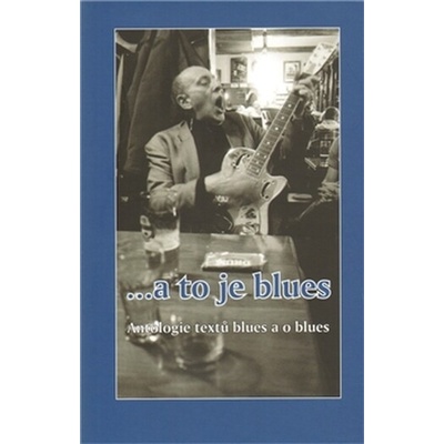 a to je blues - Ondřej Bezr, Michal Šanda