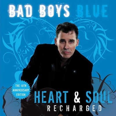 BAD BOYS BLUE: Heart & Soul Recharged, CD BAD BOYS BLUE: Heart & Soul Recharged