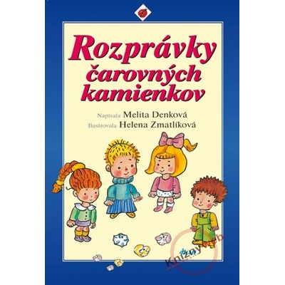 Rozprávky čarovných kamienkov - Melita Denková