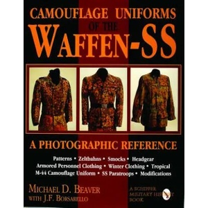 Camouflage Uniforms of the Waffen-SS : A Photographic Reference | Michael D. Beaver (ISBN: 9780887408038)