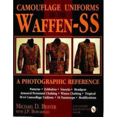 Camouflage Uniforms of the Waffen-SS : A Photographic Reference