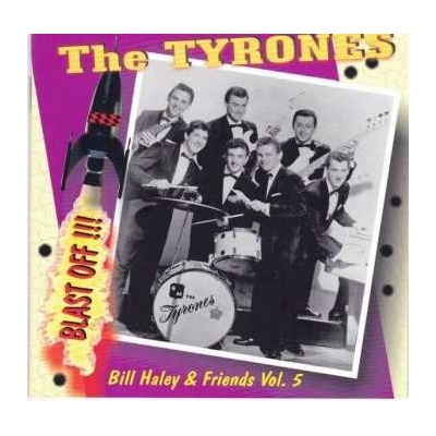 Bill Haley And His Comets - Vol.5-the Tyrones-blast Off CD