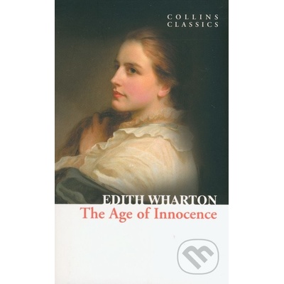 The Age of Innocence Collins Classics - E. Wharton
