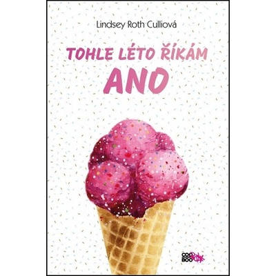 Tohle léto říkám ano - Lindsey Roth Culli