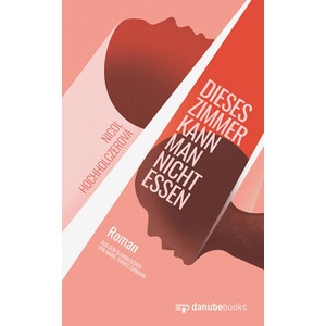 Dieses Zimmer kann man nicht essen | Marie-Theres Cerman (ISBN: 9783946046424)