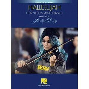 Hallelujah: Arranged by Lindsey Stirling for Violin and Piano (ISBN: 9781540006929)