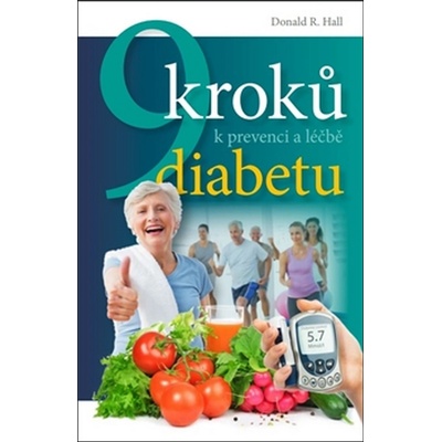 9 kroků k prevenci a léčbě diabetu Donald R. Hall