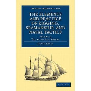 Elements and Practice of Rigging, Seamanship, and Naval Tactics (ISBN: 9781108026529)