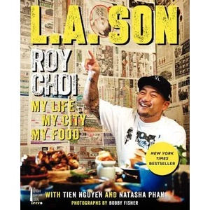 L. a. Son | Roy Choi, Tien Nguyen, Natasha Phan (ISBN: 9780062202635)