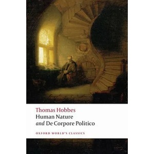 Elements of Law Natural and Politic. Part I: Human Nature; Part II: De Corpore Politico | Thomas Hobbes (ISBN: 9780199549702)