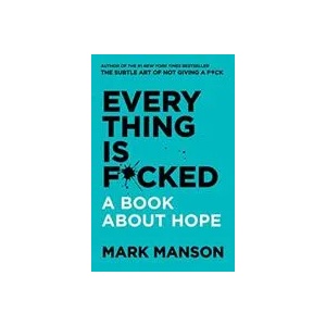 Everything Is F*cked (ISBN: 9780063091054)
