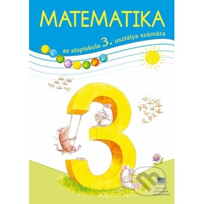 Matematika pre 3. ročník ZŠ s VJM – učebnica - Pavol Černek