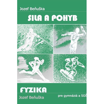 Sila a pohyb - Beňuška Jozef