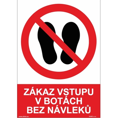 DUKO ZÁKAZ VSTUPU V BOTÁCH BEZ NÁVLEKŮ Formát: 210 x 297 mm, Materiál: plast 5 mm, samolepící vinylová fólie