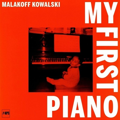 Malakoff Kowalski - My First Piano LP