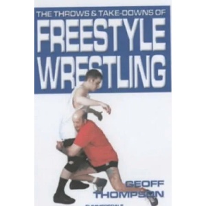 Throws and Takedowns of Free-style Wrestling | Geoff Thompson (1998)