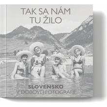 Tak sa nám tu žilo